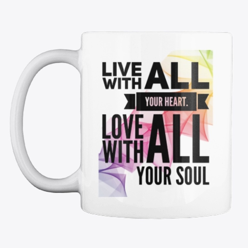 Live With All Your Heart