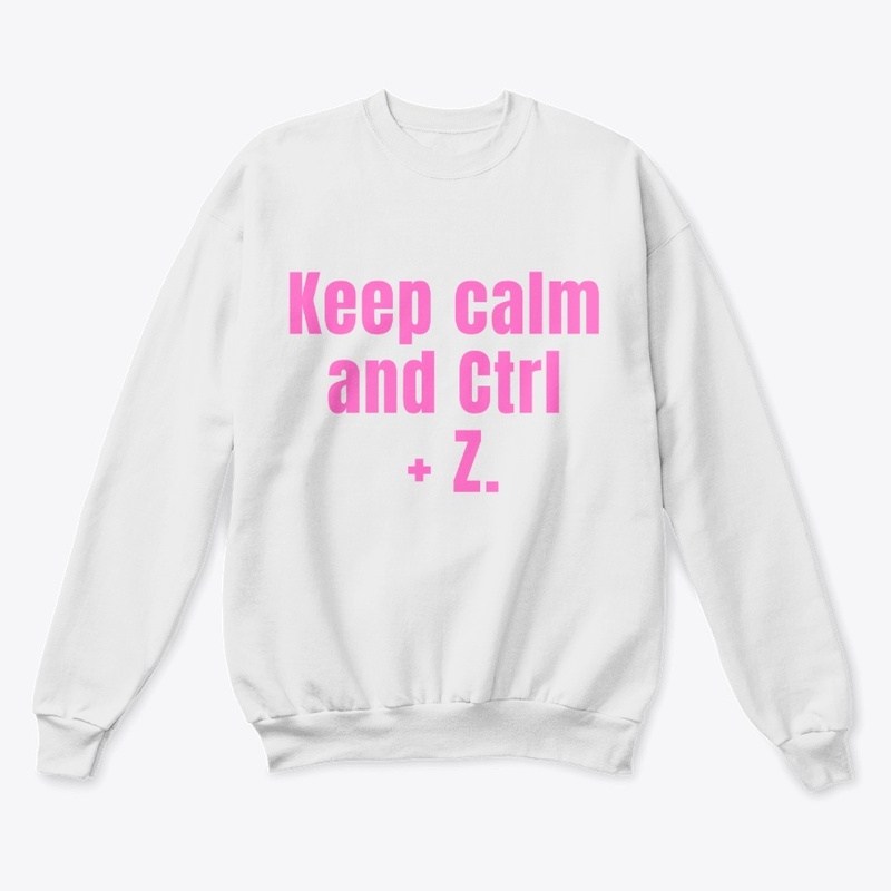 Keep Calm and Ctrl + Z" T-Shirt Design