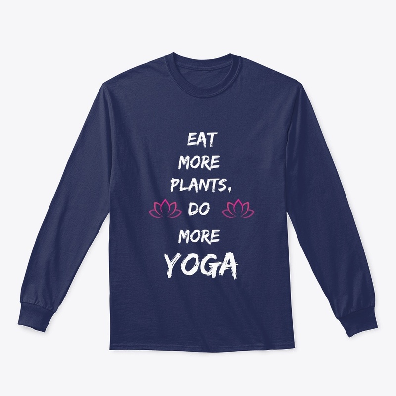 Eat More Plants, Do More Yoga