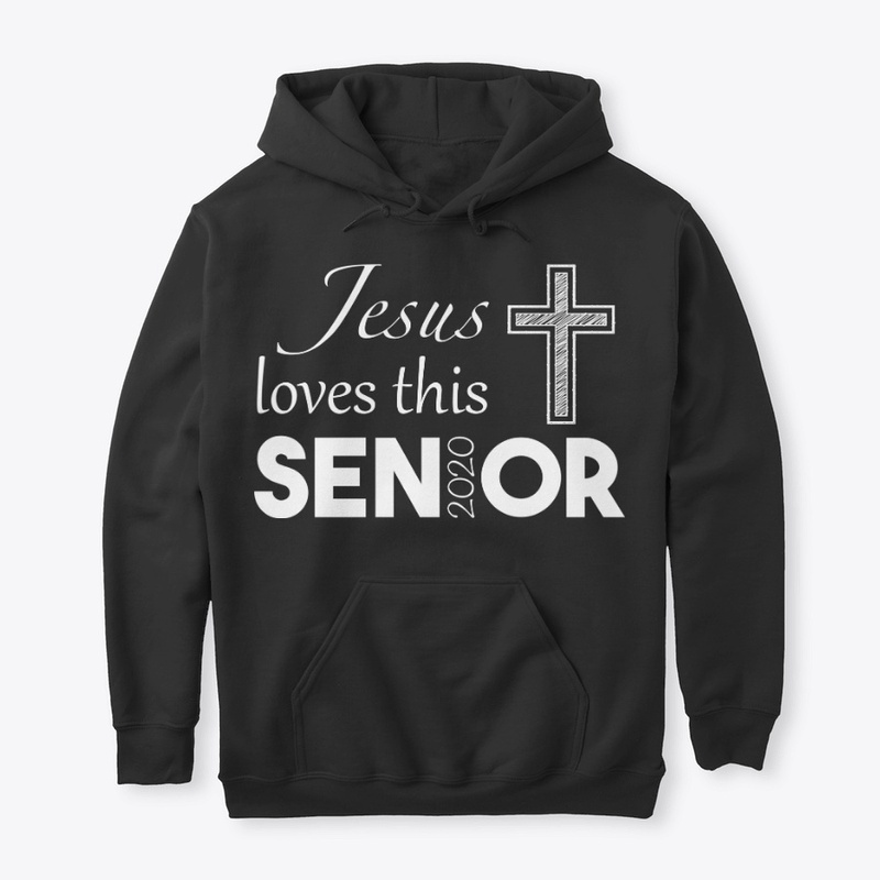 2020 grad Jesus loves this senior shirt