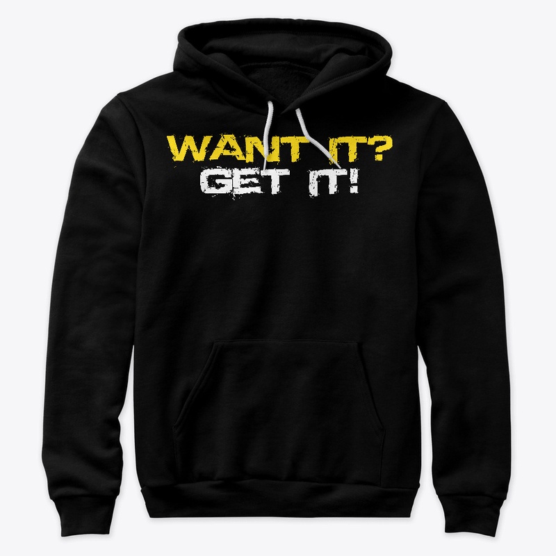 Want it? Get it!