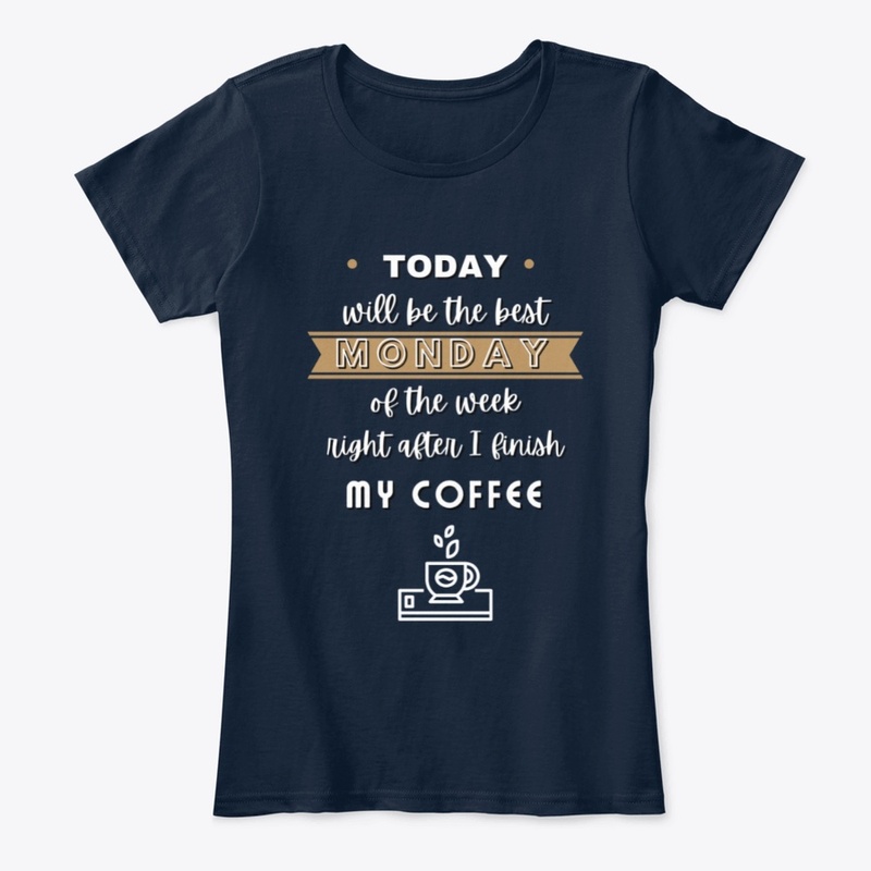 Coffee Is Best For Monday