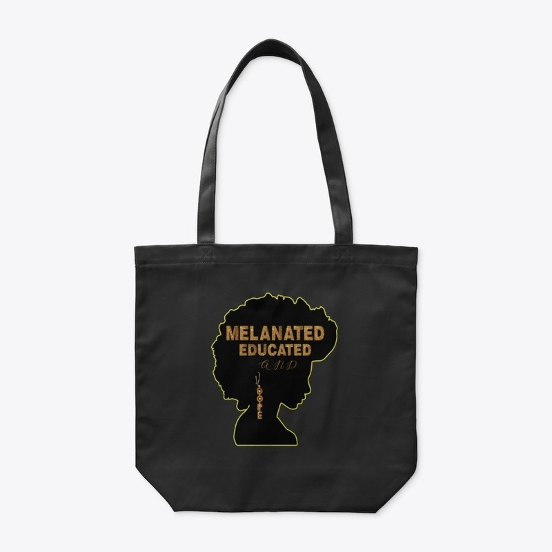 MELANATED  EDUCATED  AND DOPE