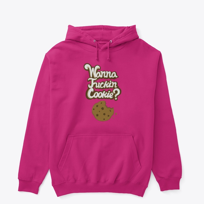 wanna f'n cookie 