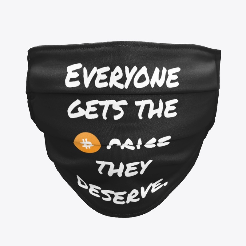 Everyone gets the BTC price they deserve