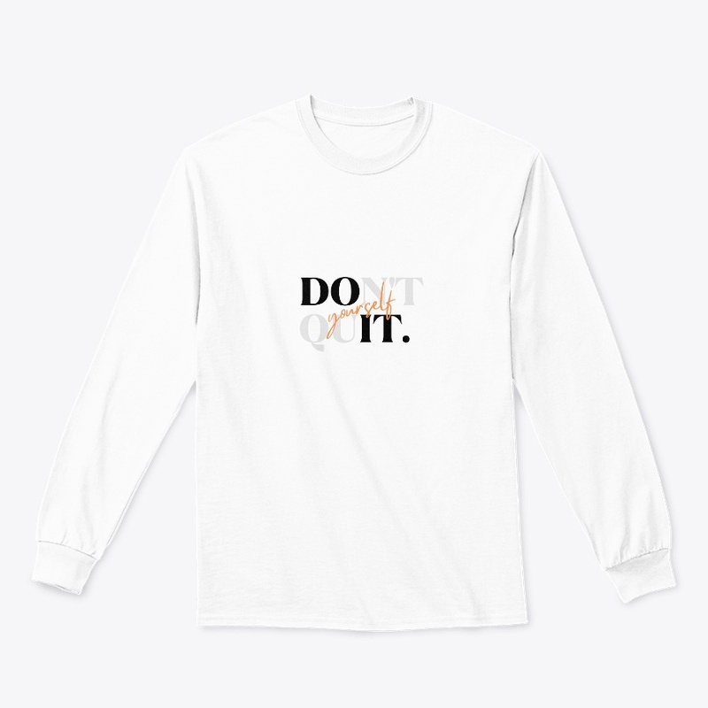 Don't quit yourself huddi