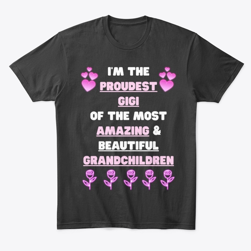 I'm The PROUDEST GIGI 