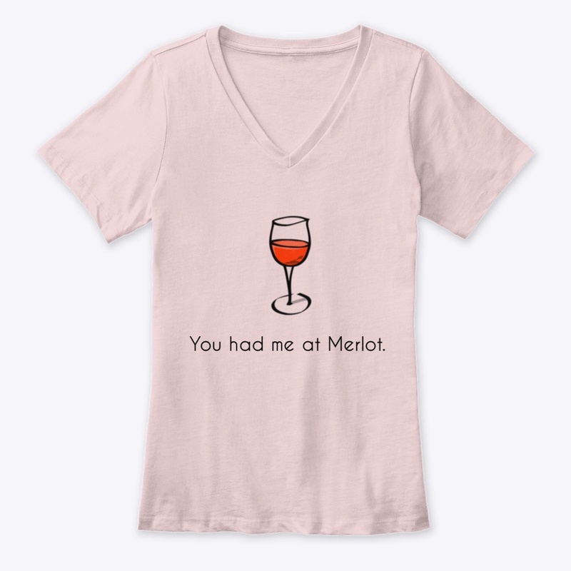 You had me at Merlot Tee