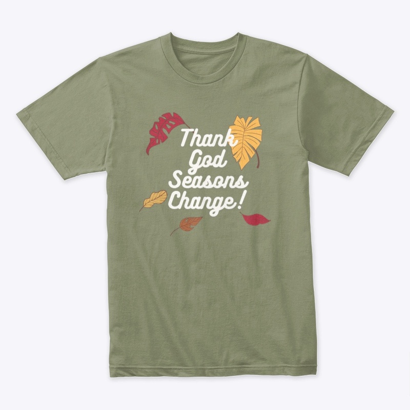 Thank God Seasons Change Collection