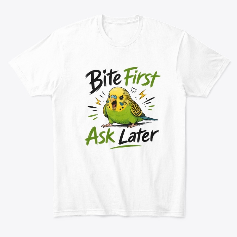 Bite First Ask Later