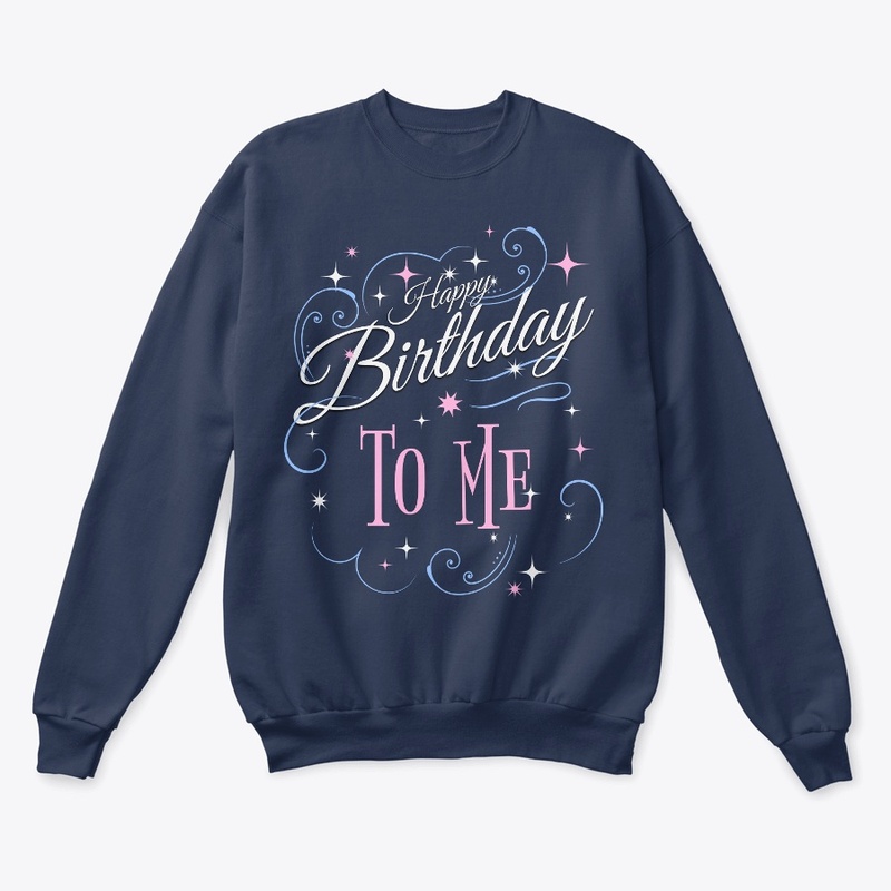 Happy Birthday To Me