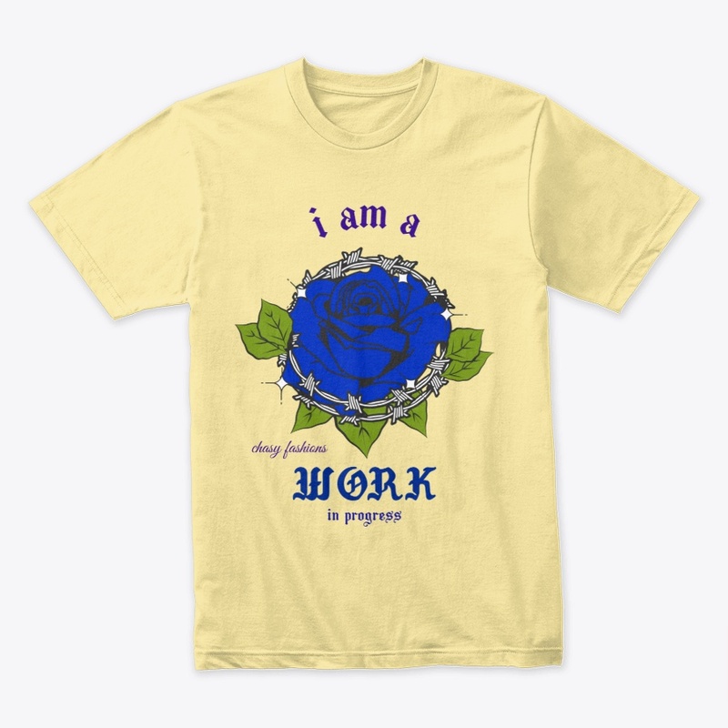 i am a work in progress