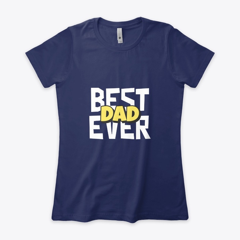 Best Dad Ever Shirt