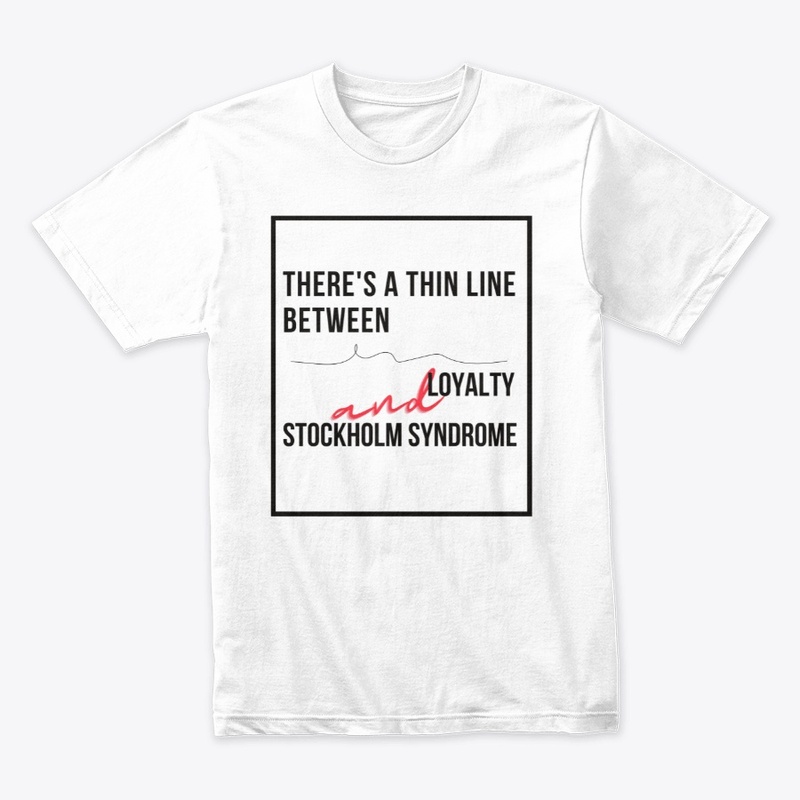 Loyalty and Stockholm Syndrome 