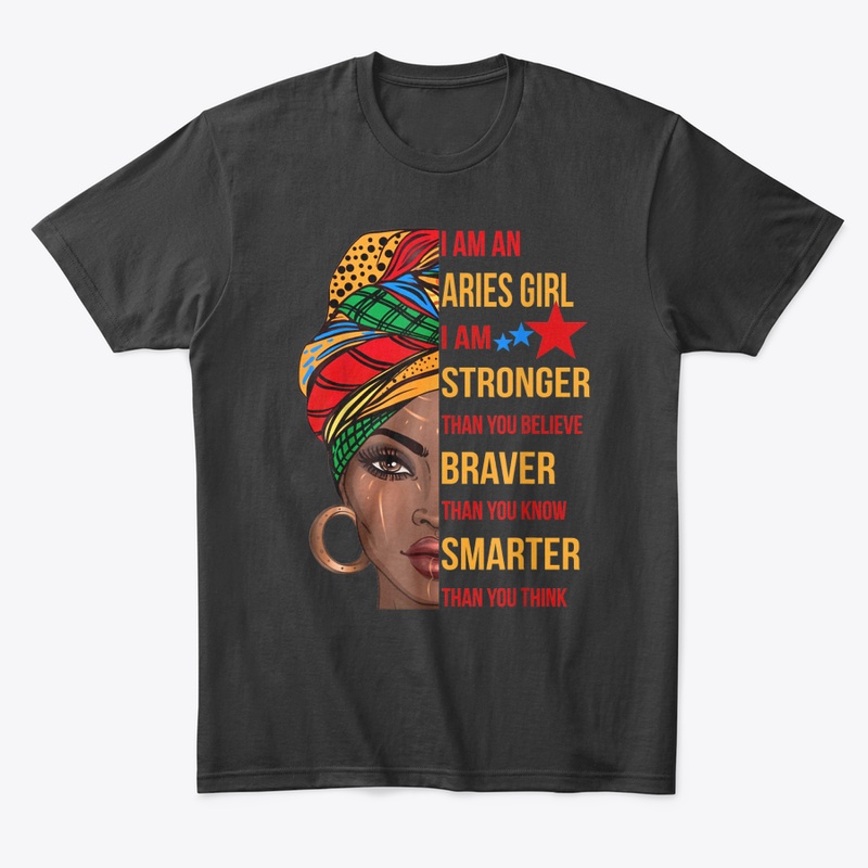 I Am An Aries Girl Im Stronger Than You 