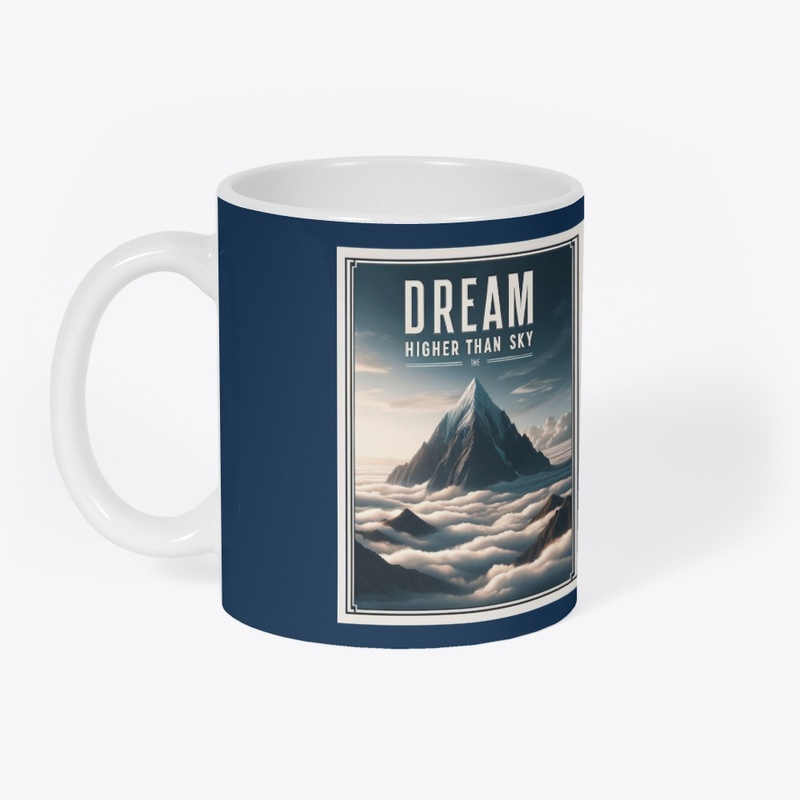 Dream higher than the sky