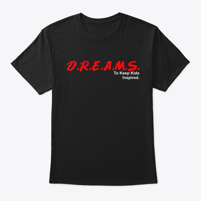 D.R.E.A.M.S.