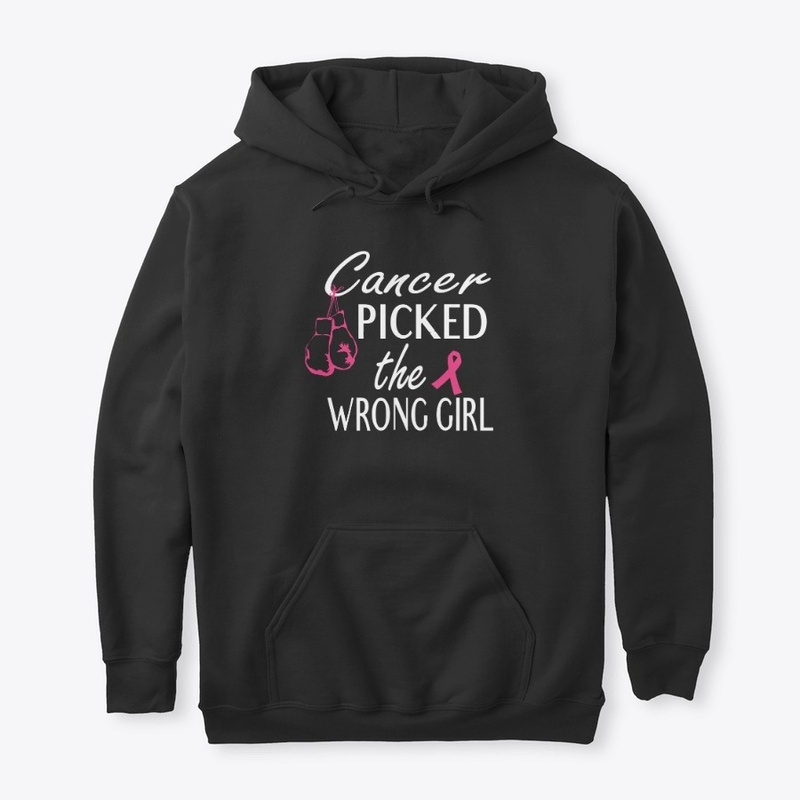 Cancer Picked the Wrong Girl Shirt