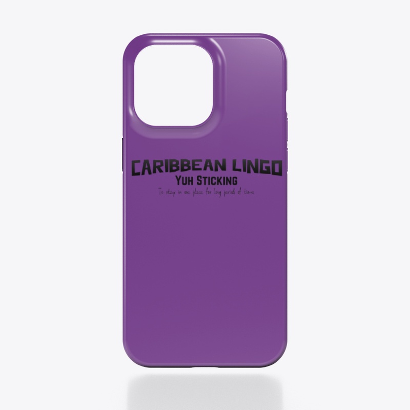 Caribbean Lingo: Yuh Stickin’
