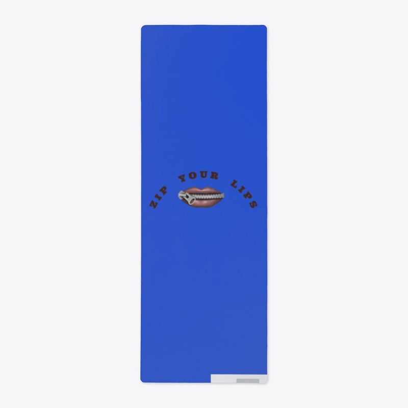 ZIP YOUR LIPS