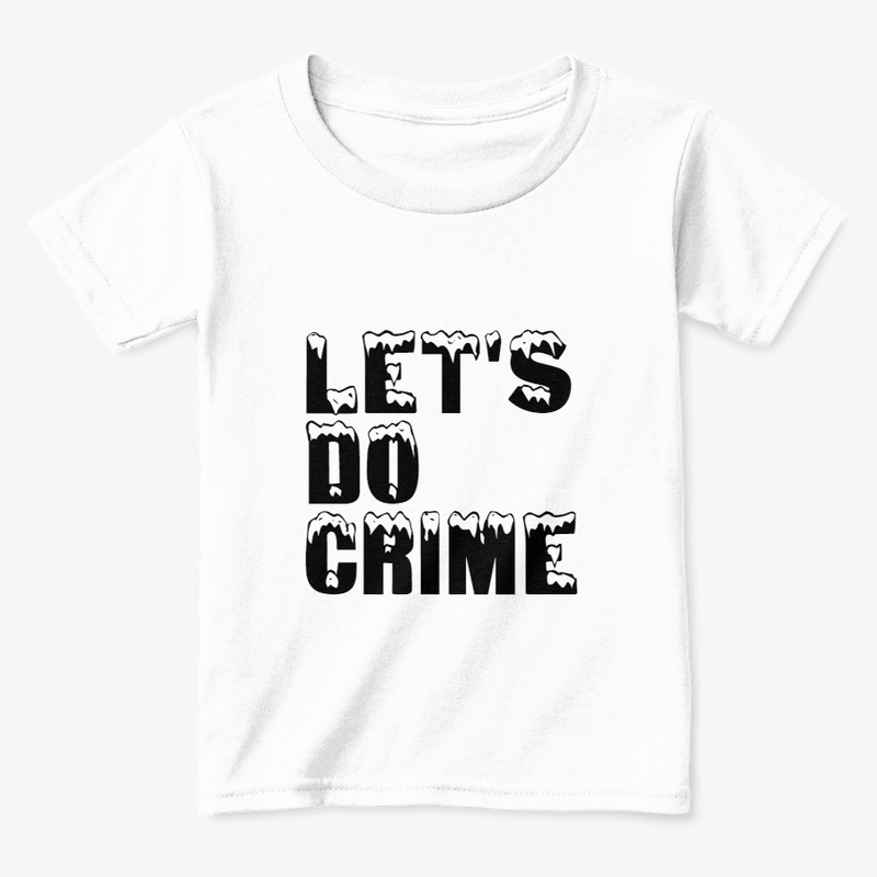 Funny Let's Do Crime! Soft T-Shirt 