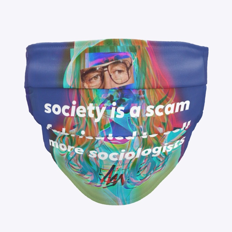Society is scam...sociologists