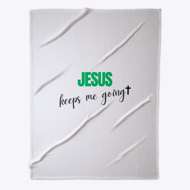 Jesus keeps me going