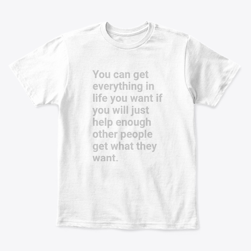 You can get everything in life