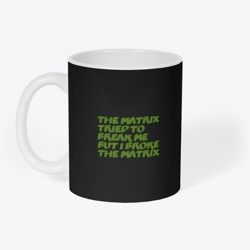 Break The Matrix