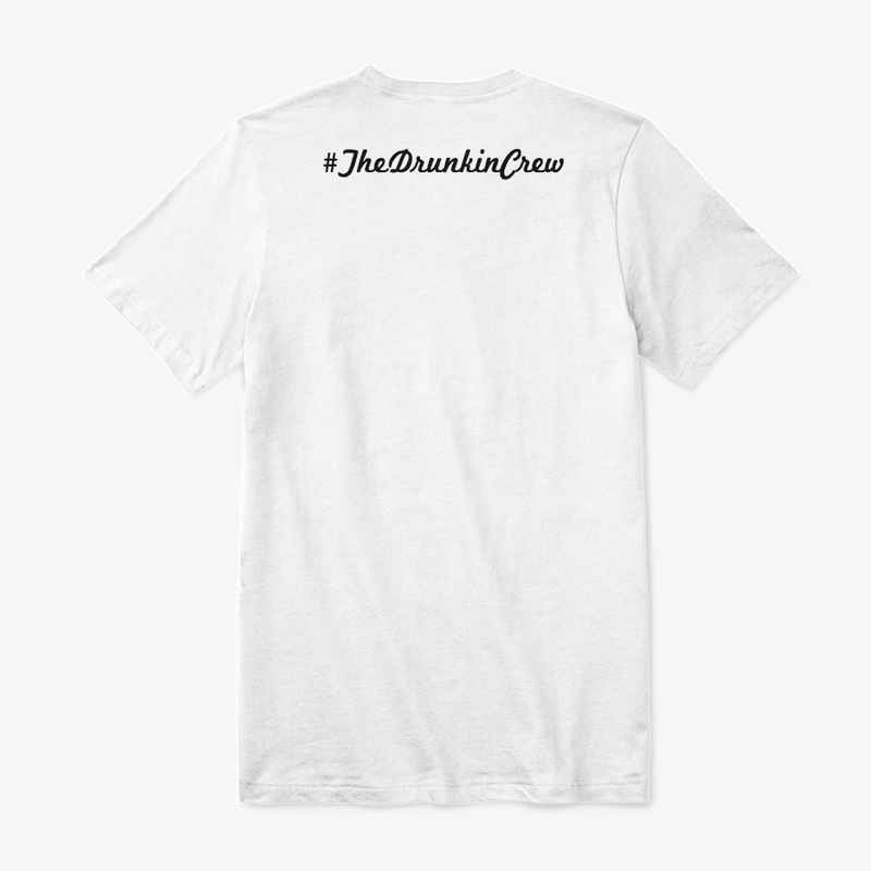 #DrunkinCrew "Then Yeah" Official Tee