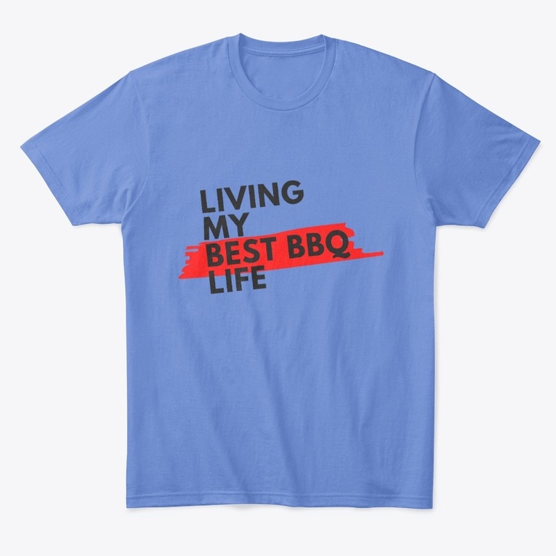 LIVING MY BEST BBQ LIFE