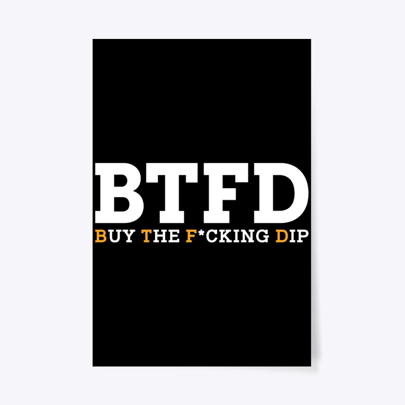BTFD Buy The F*cking Dip
