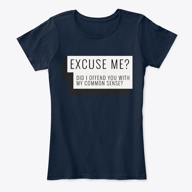 EXCUSE ME OFFEND W/MY COMMON SENSE FALL