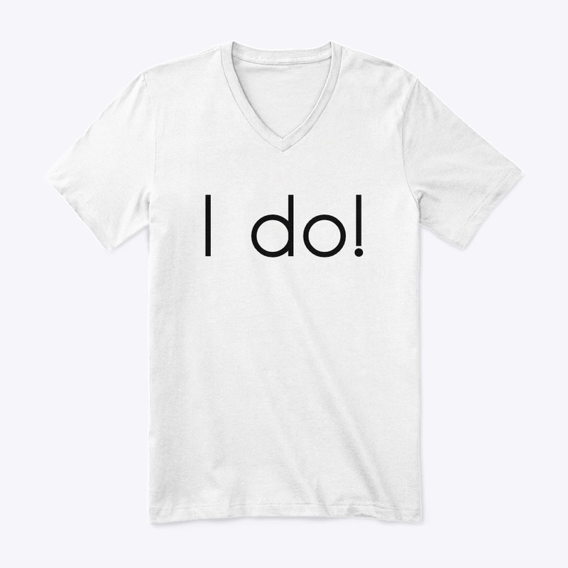 I Do!