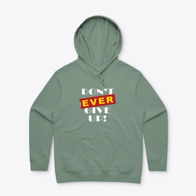 Don't ever give up White