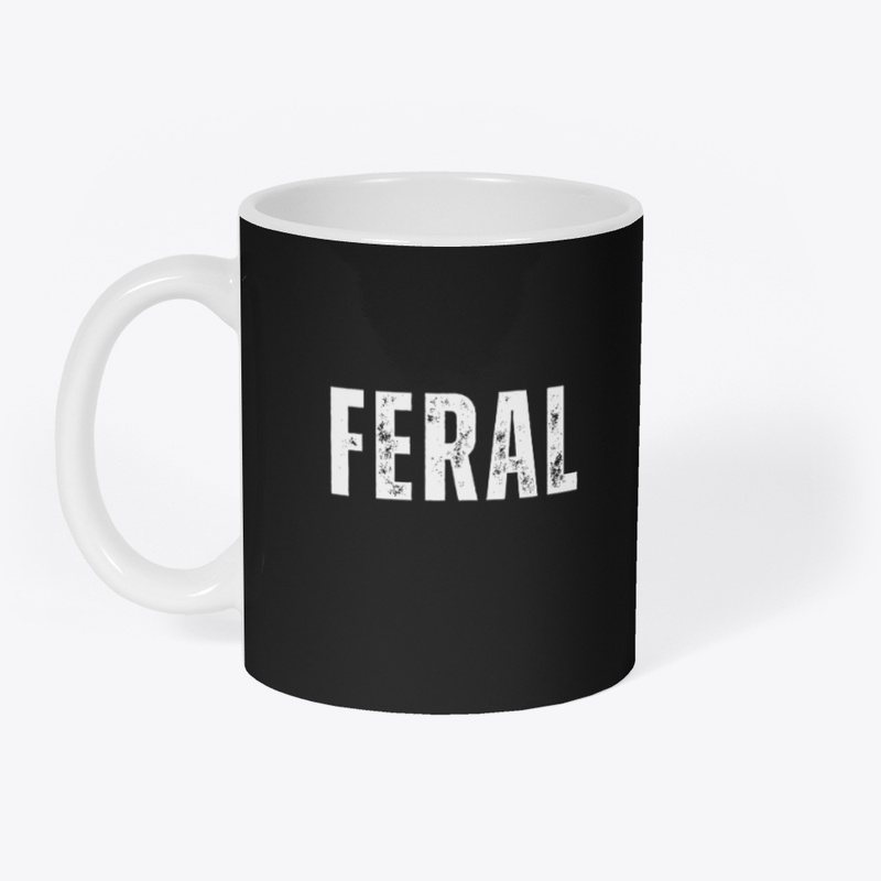 Feral Design Wild Untamed T-Shirt 