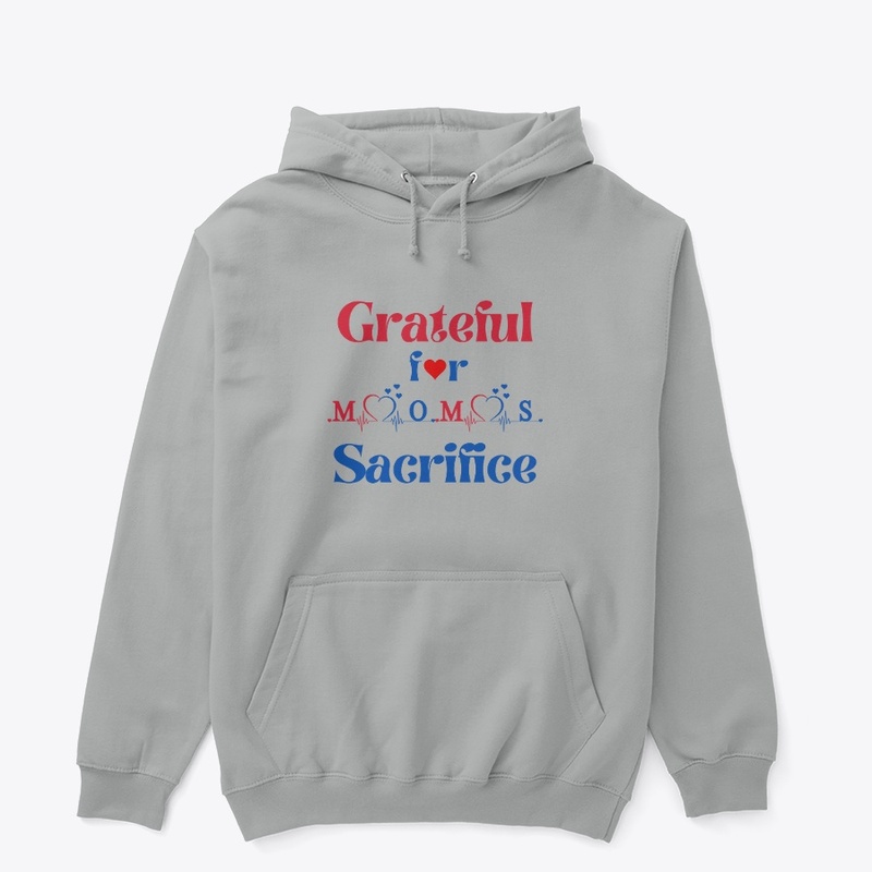 Grateful for Mom's Sacrifice
