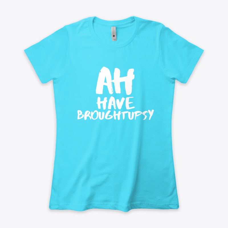 Ah Have Broughtupcy White Series T Shirt