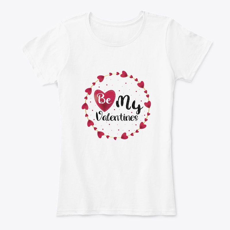 BE MY VALENTINE T-SHIRT/ HOODIE