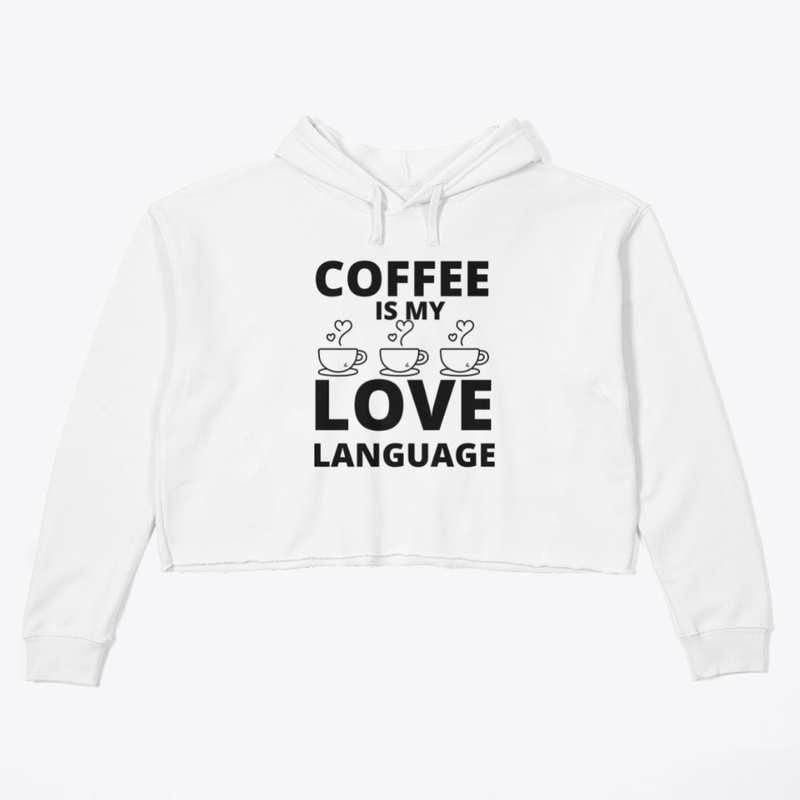 Coffee is my love language funny coffee 