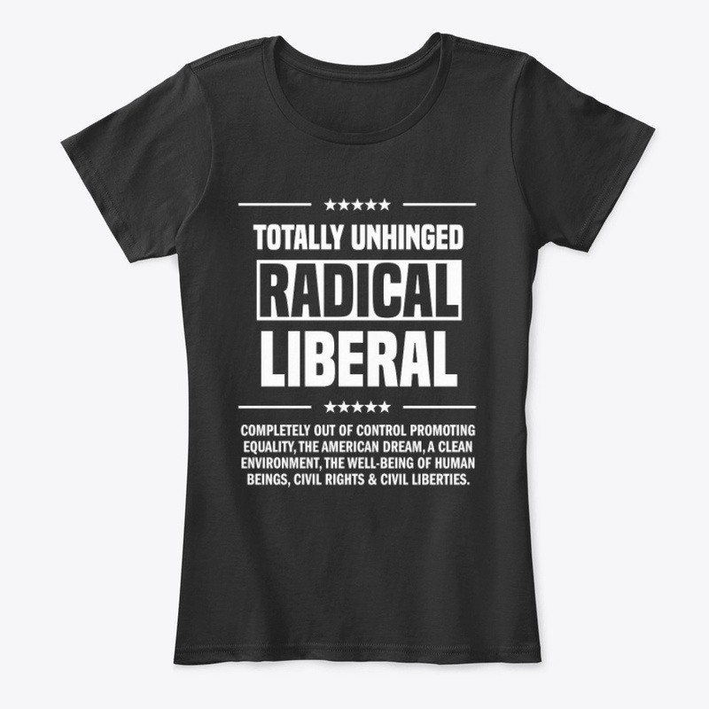 Totally Unhinged Radical Liberal!