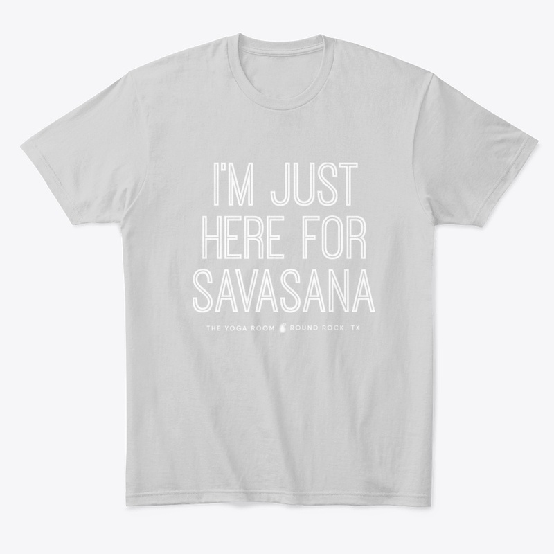 I'M JUST HERE FOR SAVASANA