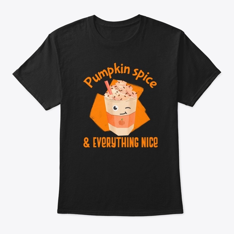 Pumpkin Spice and Everything Nice