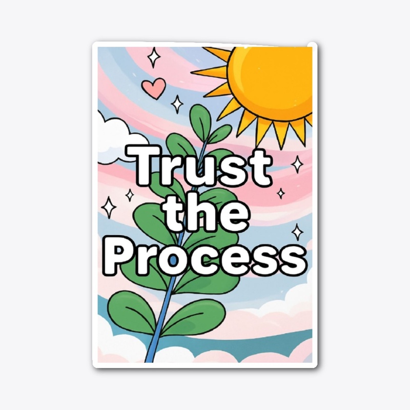 Trust the Process