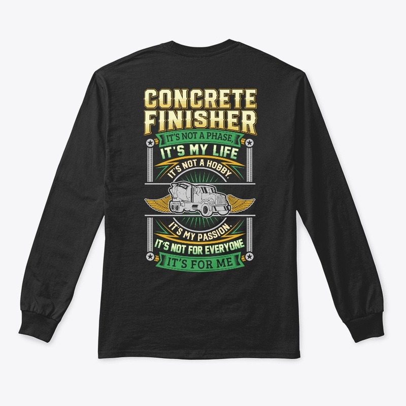 Concrete Finisher It's Not A Phase