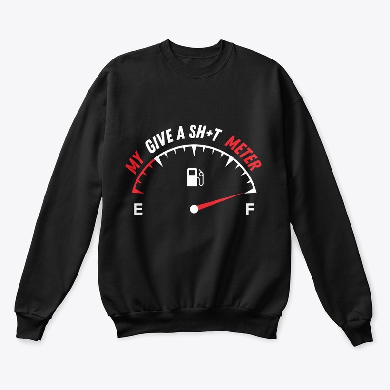 My Give a Sh*t Meter is Empty | Funny