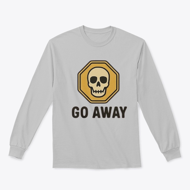 go away