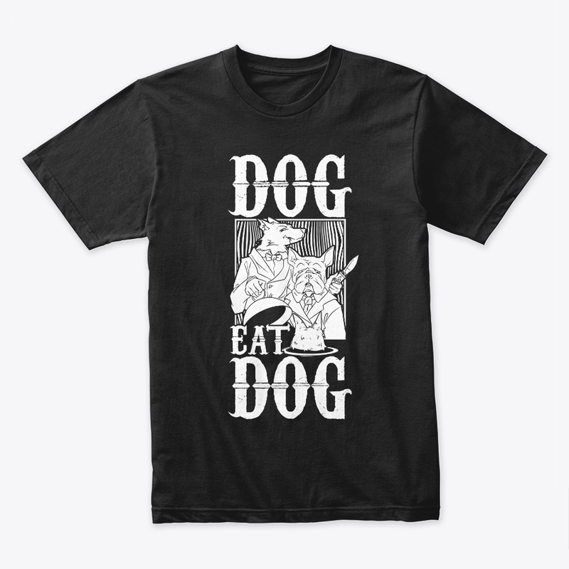 Dog Eat Dog - white on dark