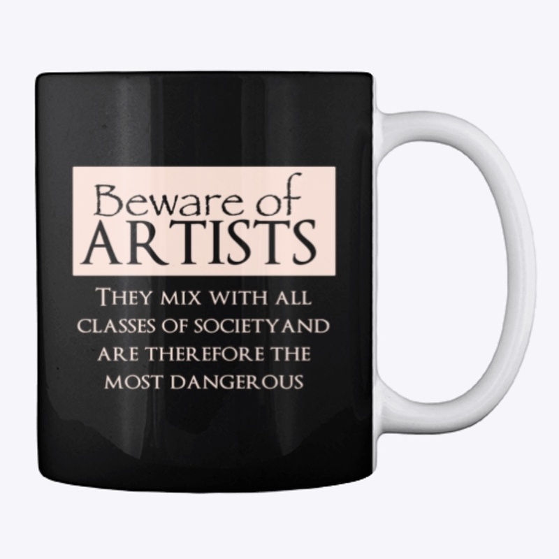 Beware of Artists