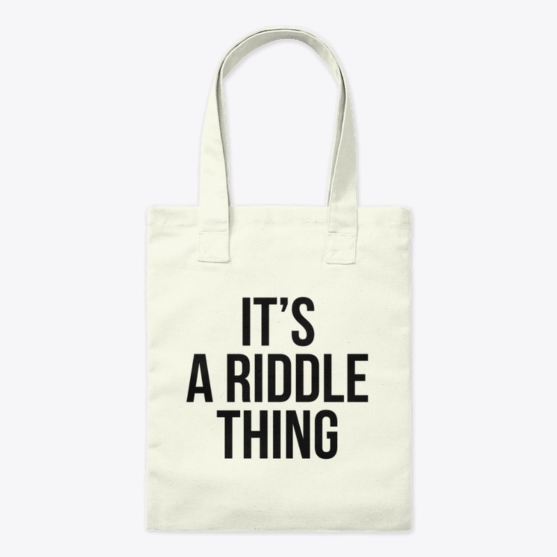 It's A Riddle Thing Shirt
